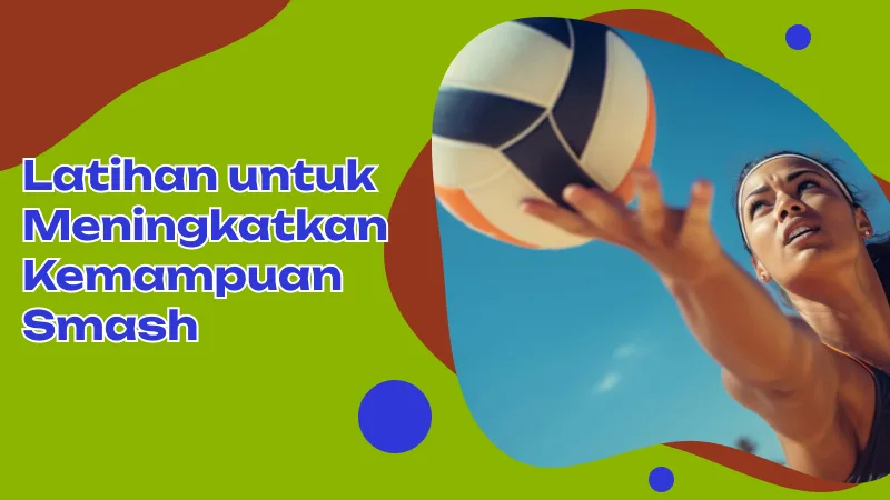 Latihan untuk Meningkatkan Kemampuan Smash