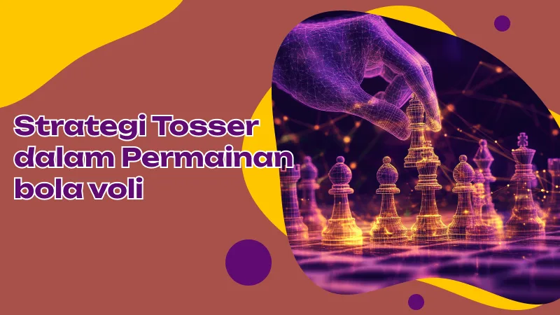 Strategi Tosser dalam Permainan bola voli