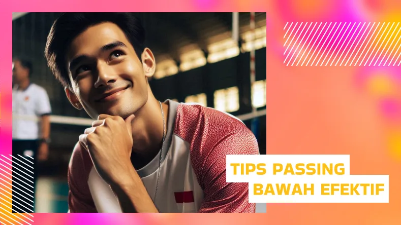 Tips untuk Passing Bawah yang Efektif